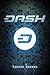 DASH (Digital Cash): The Cr...