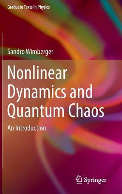 Nonlinear Dynamics and Quantum Chaos (Graduate Texts in Physics)