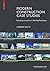 Modern Construction Case Studies: Emerging Innovation in Building Techniques