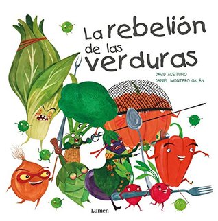 La Rebelión De Las Verduras (Hardcover)