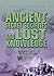 Ancient Secret Societies and Lost Knowledge (Ancient Secrets and Alien Gods)