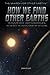 How We Find Other Earths by Jennifer Culp