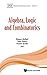 ALGEBRA, LOGIC AND COMBINATORICS (Ltcc Advanced Mathematics)