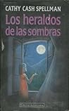 Los Heraldos De Las Sombras by Cathy Cash Spellman