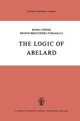 The Logic of Abelard (Synthese Historical Library)