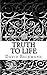 Truth to Life: Turning Doctrine into Devotion - Prayers Based Upon the Thirty-Nine Articles