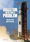 Houston, We've Had a Problem: The Story of the Apollo 13 Disaster (Tangled History)