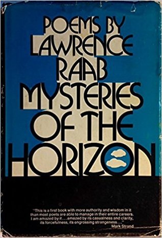 Mysteries Of The Horizon by Lawrence Raab