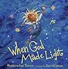 When God Made Light When God Made Light