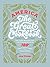 America The Great Cookbook: The Food We Make for the People We Love from 100 of Our Finest Chefs and Food Heroes