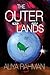 The Outer Lands by Aliya Rahman The Outer Lands by Aliya Rahman
