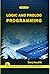 Logic and Prolog Programming by Saroj Kaushik