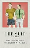 The Suit: A Romantic Memoir with Cinderfella Undertones [The Emotional Scenes #1]