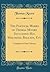 The Poetical Works of Thomas Moore Including His Melodies, Ballads, Etc: Complete in One Volume (Classic Reprint)