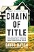 Chain of Title: How Three Ordinary Americans Uncovered Wall Street's Great Foreclosure Fraud