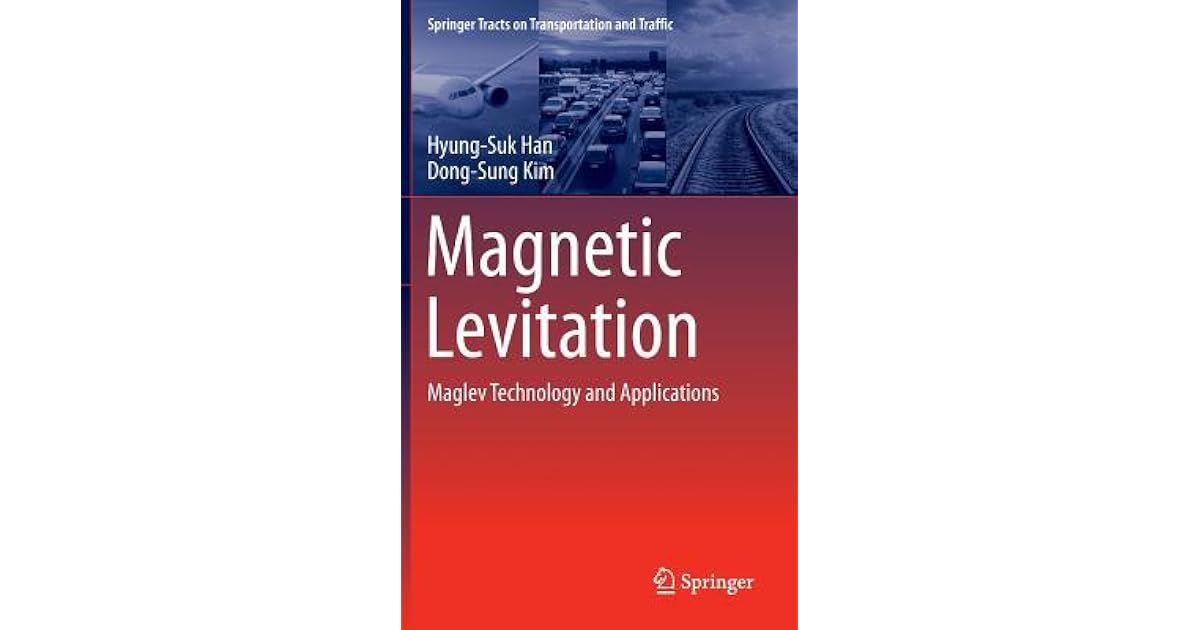 Levitation Maglev Technology and Applications by HyungSuk Han