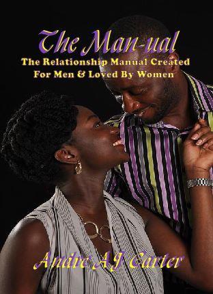 The Man-ual The Relationship Manual for Men That's Loved By Women (Updated)