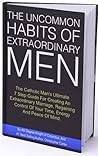 The Uncommon Habits of Extraordinary Men by Christopher          Carter