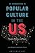 An Introduction to Popular Culture in the US: People, Politics, and Power