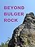 Beyond Bulger Rock