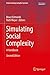 Simulating Social Complexity: A Handbook (Understanding Complex Systems)