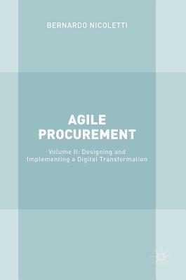 Agile Procurement: Volume II: Designing and Implementing a Digital Transformation (Hardcover)