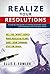 Realize your Resolutions: Setting and Sticking to Goals for the New Year and Beyond