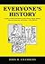 Everyone's History by John H. Chambers
