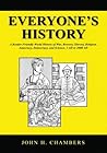 Everyone's History:A Reader-Friendly World History of War, Bravery, Slavery, Religion, Autocracy, Democracy, and Science, 1 AD to 2000 AD