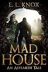 Mad House: An Alt...