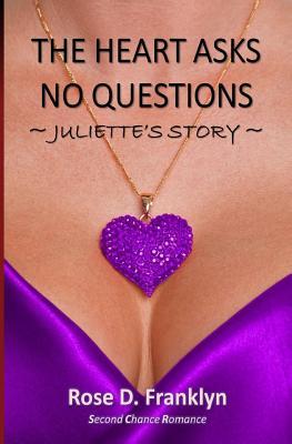 Juliette's Story - Short Read Romance Books (The Heart Asks No Questions) (Volume 3)