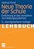 Neue Theorie der Schule: Einführung in das Verstehen von Bildungssystemen (German Edition)