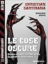 Le Cose Oscure by Christian Sartirana