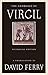 The Georgics of Virgil by David Ferry