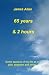 65 years & 2 hours by James Allan