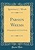 Parson Weems: A Biographical and Critical Study (Classic Reprint)