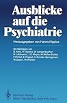 Ausblicke auf die Psychiatrie (German Edition)