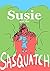 Susie and the Sasquatch