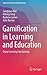 Gamification in Learning and Education: Enjoy Learning Like Gaming (Advances in Game-Based Learning)