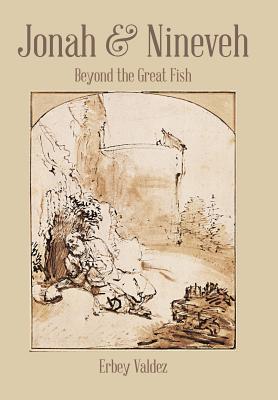 Jonah & Nineveh: Beyond the Great Fish