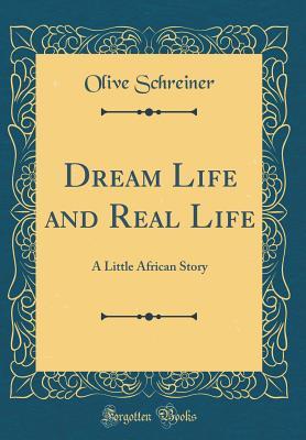 Dream Life and Real Life: A Little African Story