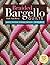 Braided Bargello Quilts: Simple Process, Dynamic Designs * 16 Projects