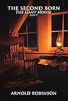 The Second Born: ‘The Gant House’