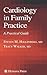 Cardiology in Family Practice: A Practical Guide (Current Clinical Practice)