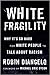 White Fragility Why It’s So Hard for White People to Talk About Racism by Robin DiAngelo
