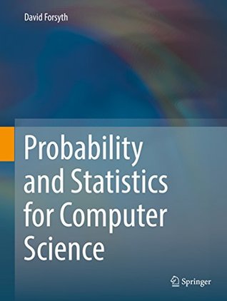Probability and Statistics for Computer Science (Kindle Edition)