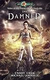 The Damned (Kurtherian Gambit: Age of Magic: Tales of the Feisty Druid #6)