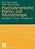 Psychodynamische Psycho- und Traumatherapie: Konzepte - Praxis - Perspektiven (German Edition)