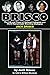 BRISCO: The Life and Times ...