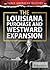 The Louisiana Purchase and Westward Expansion by Jeremy Klar